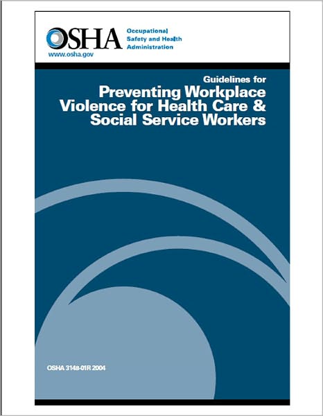 Guidelines for Preventing Workplace Violence for Health Care & Social Service Workers