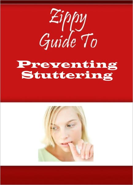 Zippy Guide To Preventing Stuttering