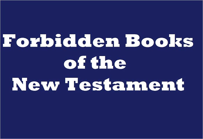 The Forbidden Books of The New Testament, Illustrated Edition