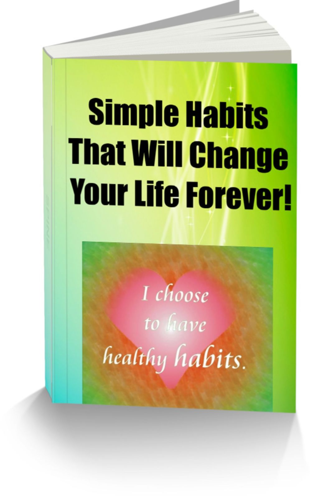 Simple Habits That Will Change Your Life Forever!