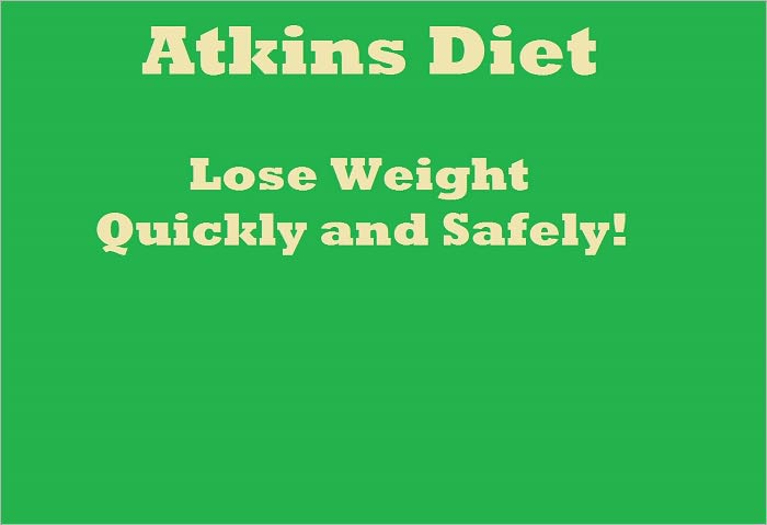 Atkins Diet: Lose Weight Quickly and Safely