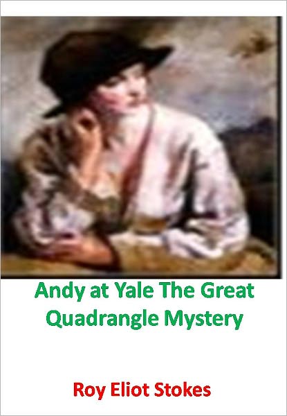 Andy at Yale The Great Quadrangle Mystery w/Direct link technology (A Classic Thriller)
