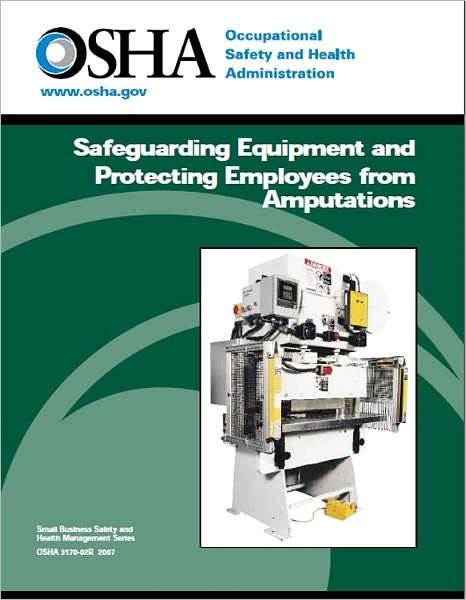 Safeguarding Equipment and Protecting Employees from Amputations