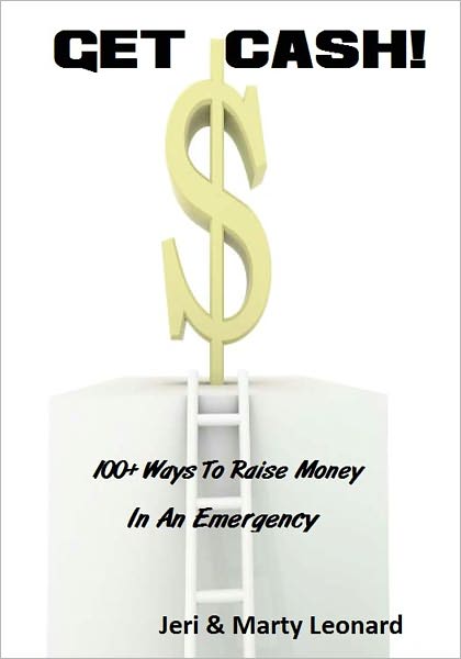 Get Cash! 100+ Ways To Raise Money In An Emergency