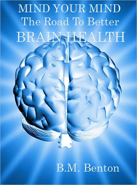 Mind Your Mind-The Road To Better Brain Health