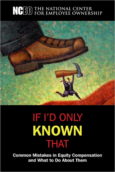 If I'd Only Known That: Common Mistakes in Equity Compensation and What to Do About Them