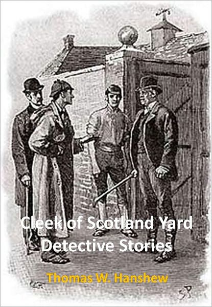 Cleek of Scotland Yard Detective Stories w/Direct link technology (A Classic Detective Novel)