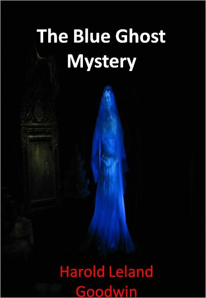 The Blue Ghost Mystery w/Direct link technology (A Mystery Classic)
