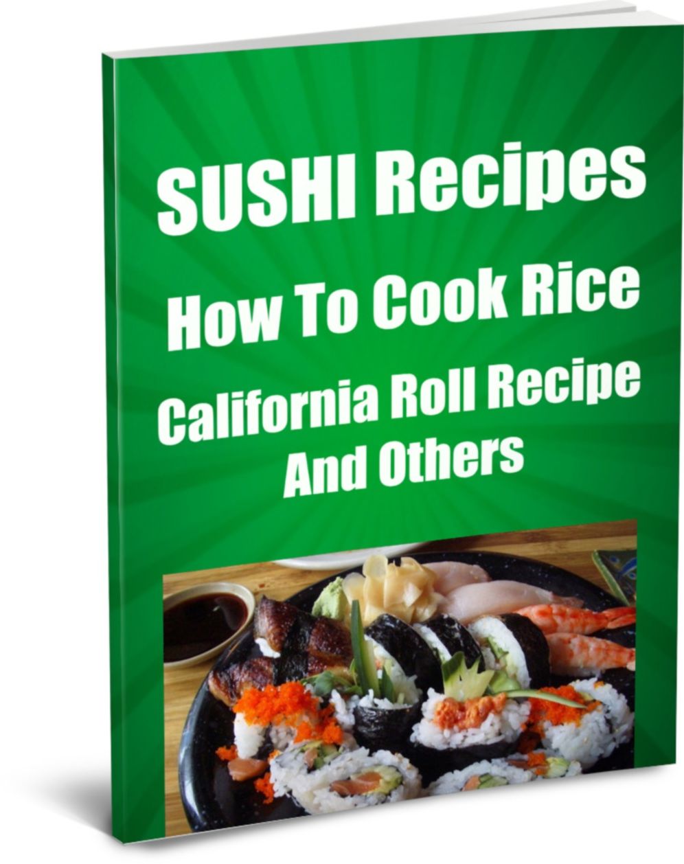 SUSHI Recipes-How To Cook Rice- California Roll Recipe and Others