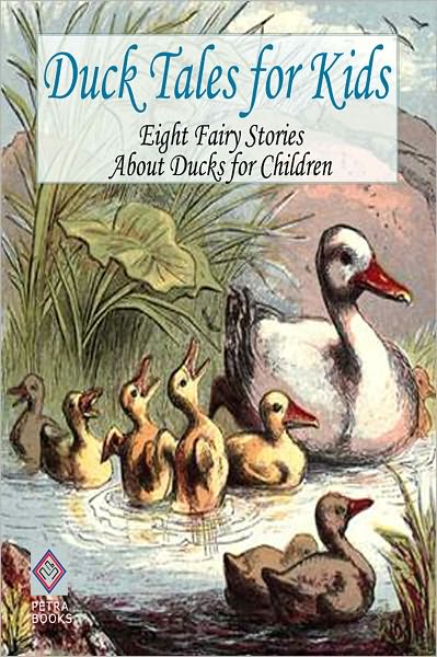 Duck Tales for Kids: Eight Fairy Stories About Ducks for Children