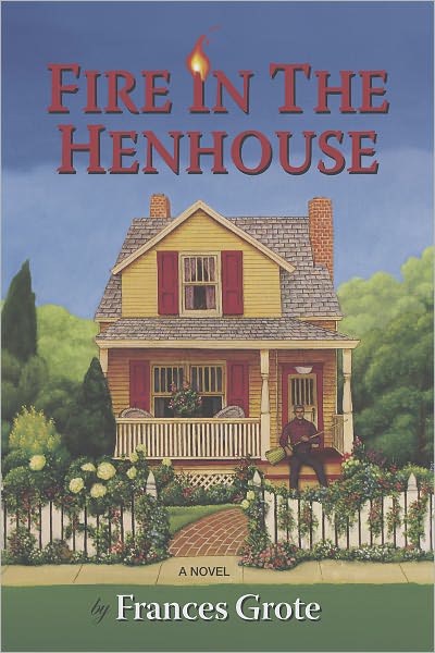 Fire in the Henhouse