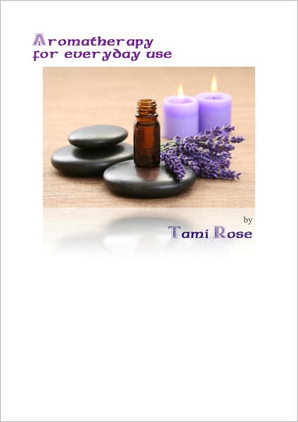 Aromatherapy for Everyday Use