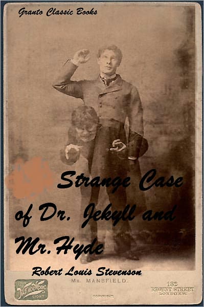 Strange Case of Dr. Jekyll and Mr. Hyde by Robert Louis Stevenson