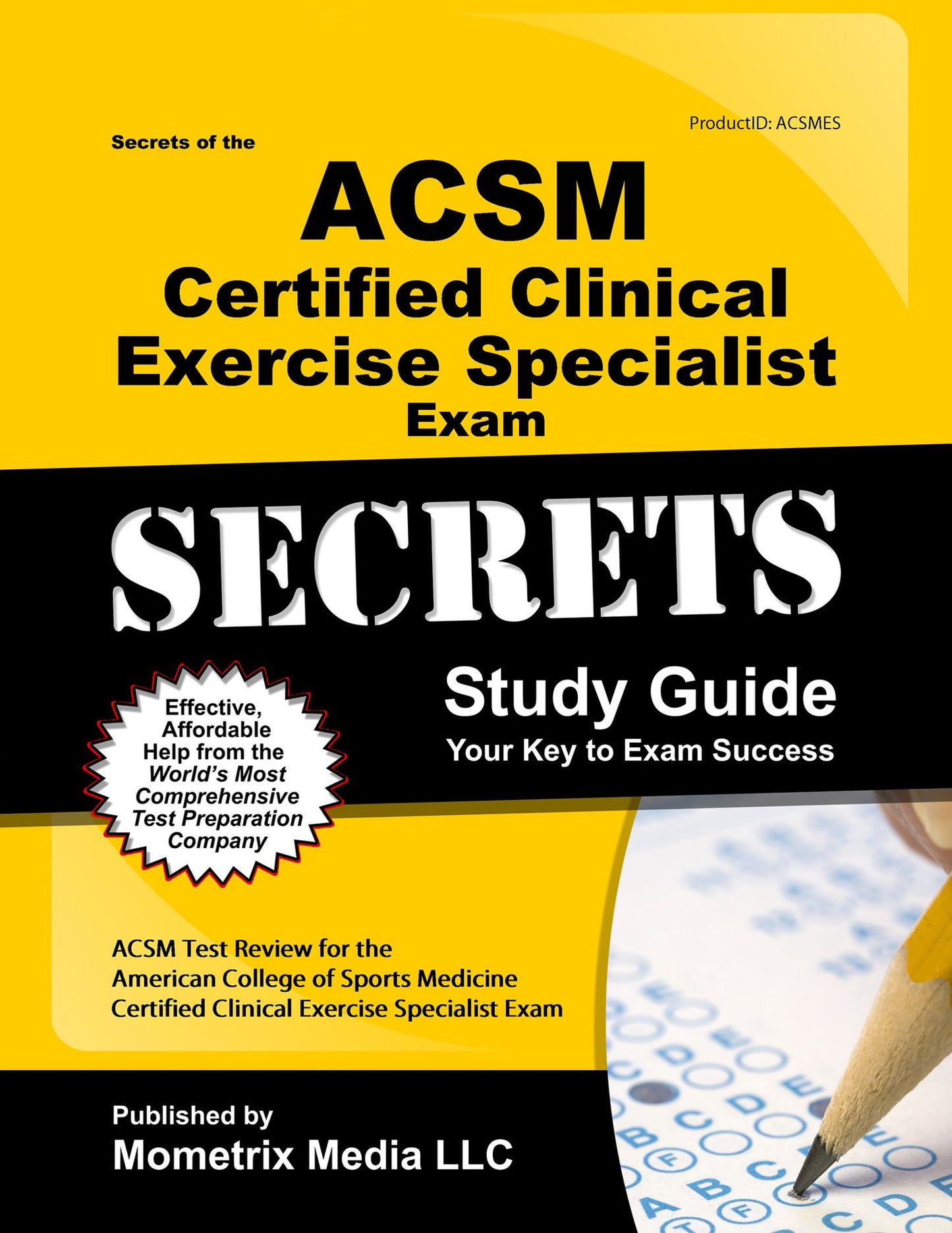 Secrets of the ACSM Certified Clinical Exercise Specialist Exam Study Guide: ACSM Test Review for the American College of Sports Medicine Certified Clinical Exercise Specialist Exam