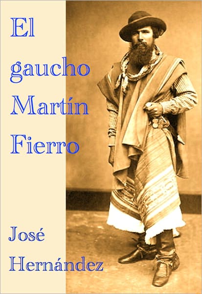 El gaucho Martín Fierro y La vuelta de Martín Fierro