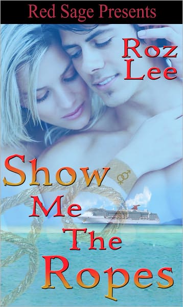 Show Me The Ropes ~ The Lothario Series