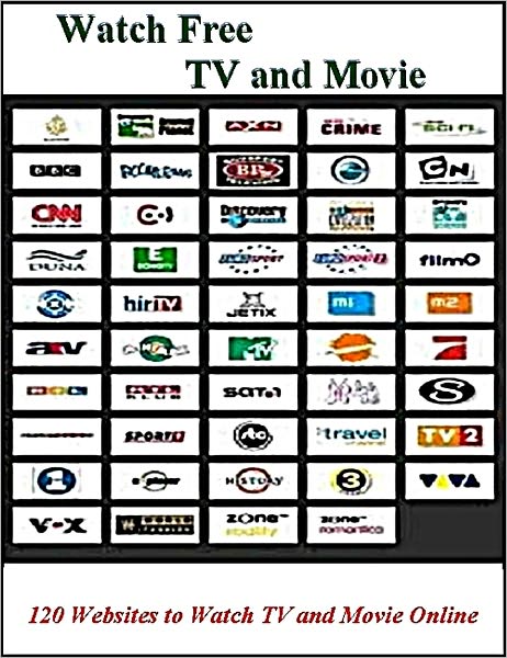 Watch Free TV and Movie Online: 120 Channels to Watch TVs and Movies Online