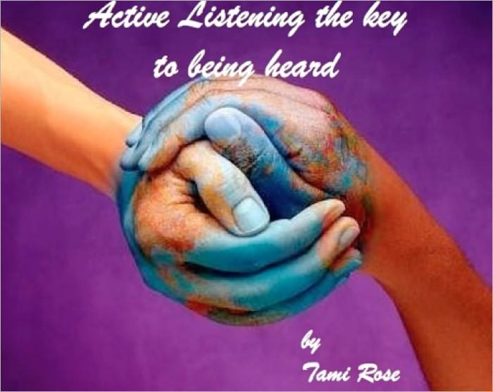 Active Listening - The key to being heard