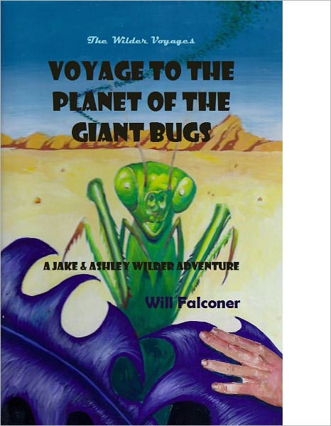 Voyage to the Planet of the Giant Bugs