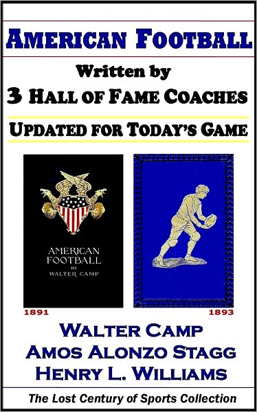 American Football: Written by 3 Hall of Fame Coaches, Updated for Today's Game