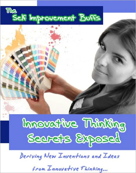 Innovative Thinking Secrets Exposed