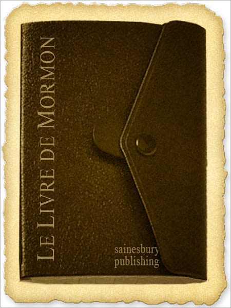 Le Livre de Mormon (Fran&ccedil;ais) - Book of Mormon (French)