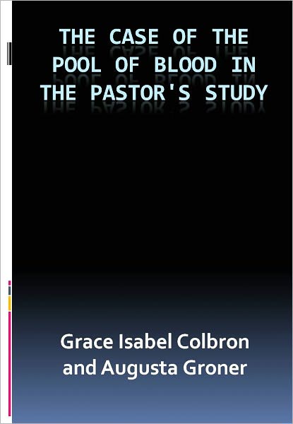 The Case of The Pool of Blood in the Pastor's Study w/ DirectLink Technology (A Detective Classic)