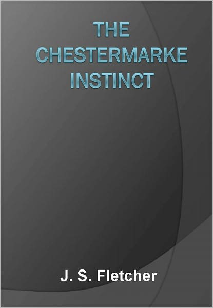 The Chestermarke Instinct w/ DirectLink Technology ( A Mystery Classic)