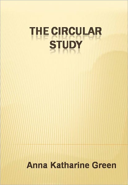 The Circular Study w/ DirectLink Technology (A Classic Mystery Novel)