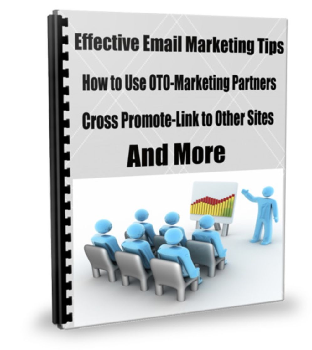 Effective Email Marketing Tips-How To Use OTO-Marketing Partners-Cross Promote-Link To Other Sites-And More