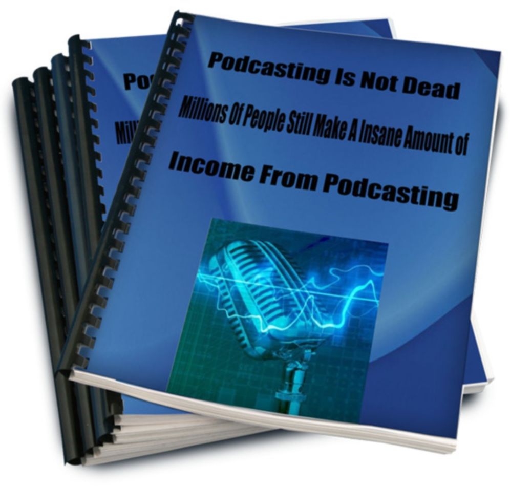 Podcasting Is Not Dead-Millions Of People Still Make A Insane Amount of Income From Podcasting