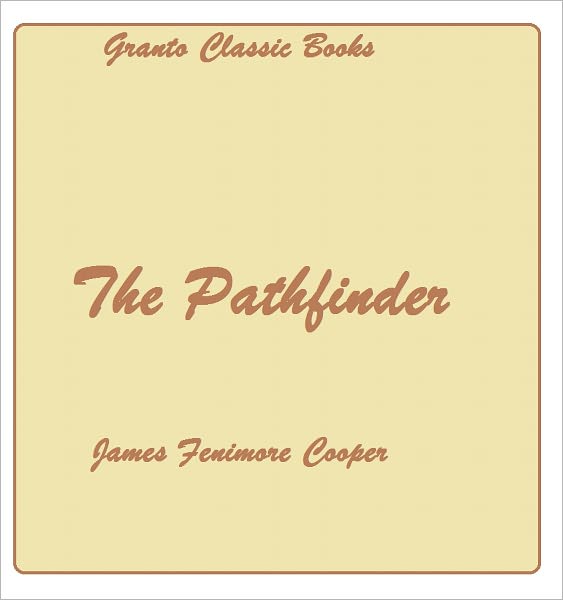 The Pathfinder by James Fenimore Cooper( Leatherstocking Tale#3)