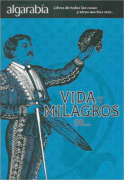 Vida y milagros de…