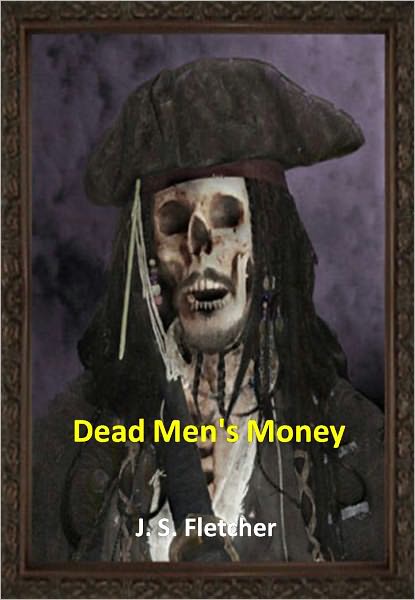 Dead Men's Money w/ DirectLink Technology (A Classic Mystery Novel)