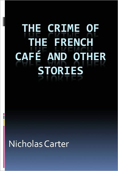 The Crime of the French Caf&eacute; and Other Stories w/ DirectLink Technology (A Detective Classic)