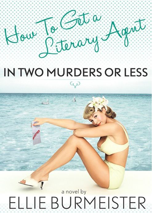 How to Get a Literary Agent in Two Murders or Less