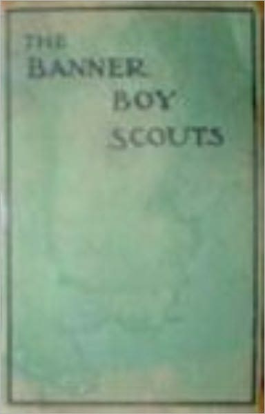 The Banner Boy Scouts or The Struggle for Leadership
