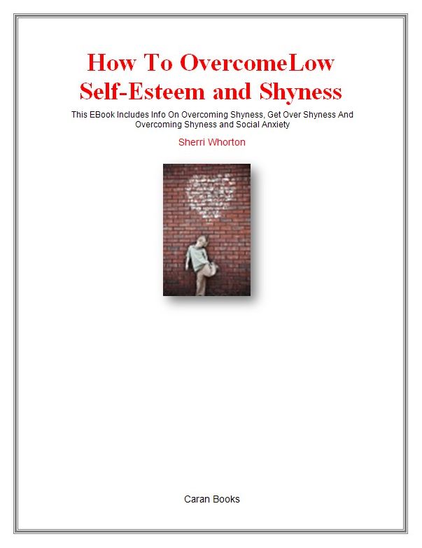 How To Overcome Low Self-Esteem and Shyness