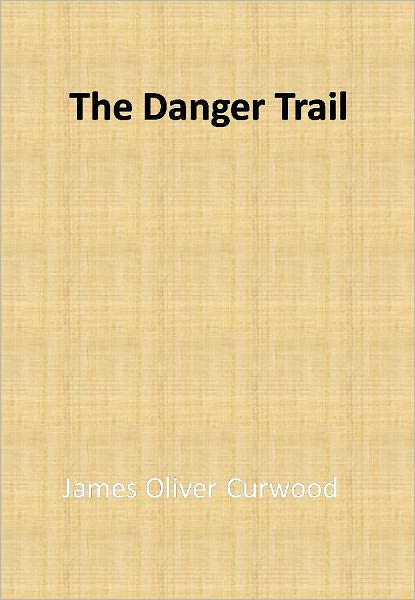 The Danger Trail w/Direct link technology (A Classic Thriller)