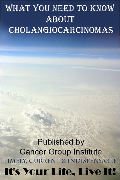 What You Need to Know About Cholangiocarcinomas - It's Your Life, Live It!