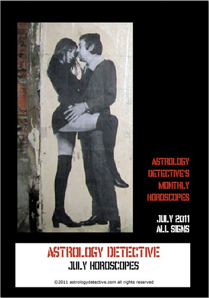 Astrology Detective's July 2011 Horoscopes for All Signs