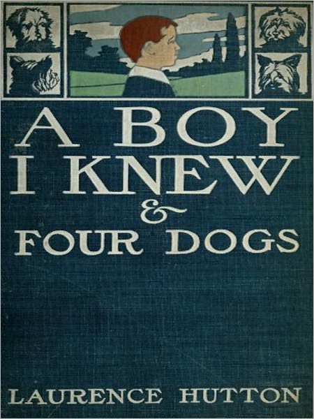 A Boy I Knew & Four Dogs [Illustrated]