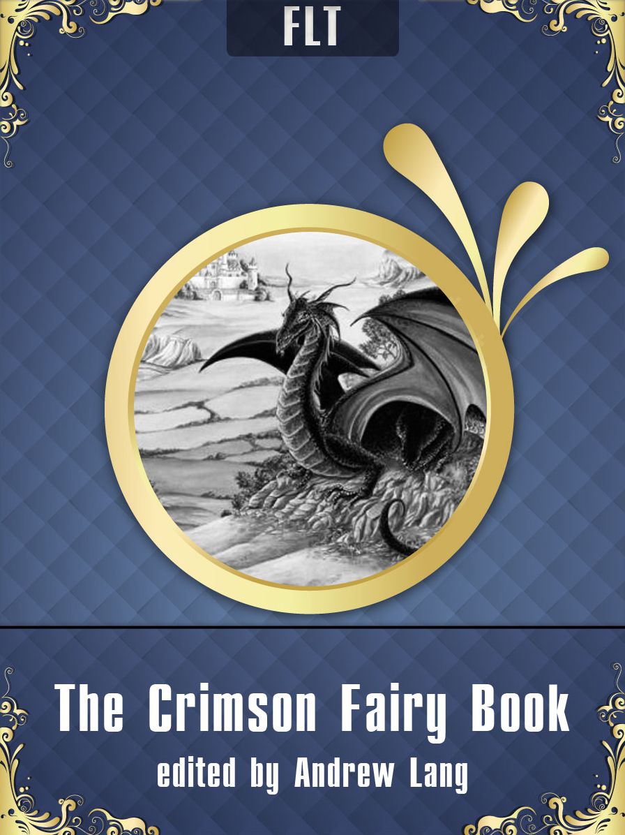 The Crimson Fairy Book: Andrew Lang / FLT CLASSICS