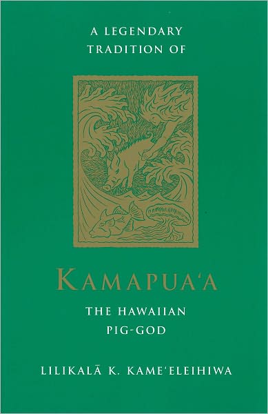 A Legendary Tradition of Kamapuaa, the Hawaiian Pig God
