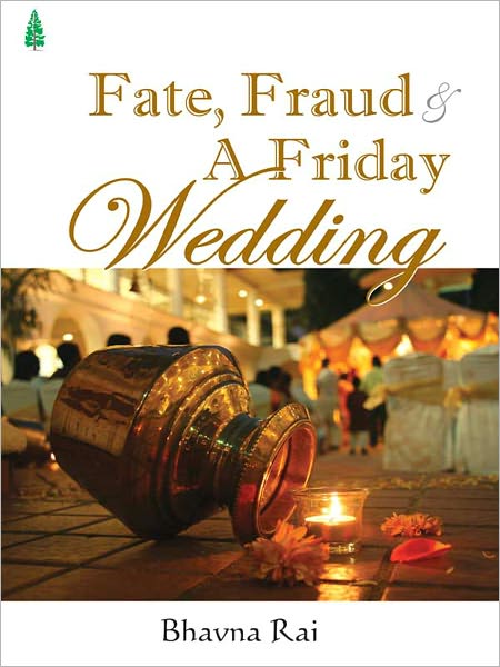 Fate, Fraud And A Friday Wedding