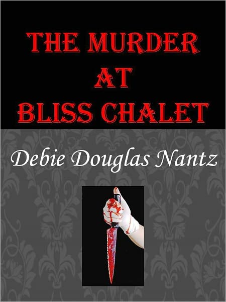 The Murder at Bliss Chalet