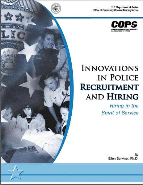 Innovations in Police Recruitment and Hiring - Hiring in the Spirit of Service