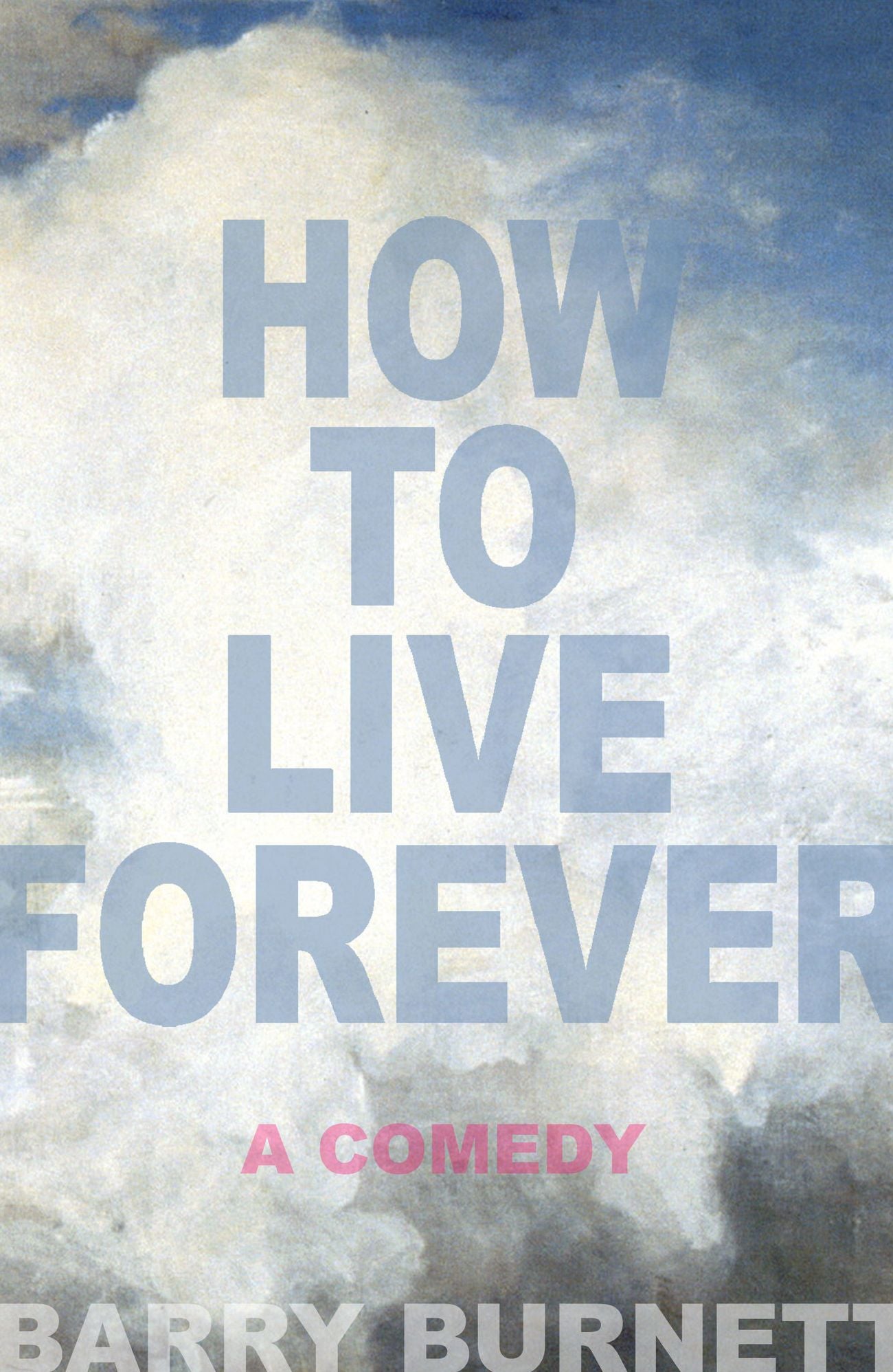 How to Live Forever