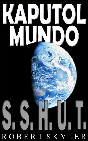 Kaputol Mundo - 001 - S.S.H.U.T. (Filipino Edition)