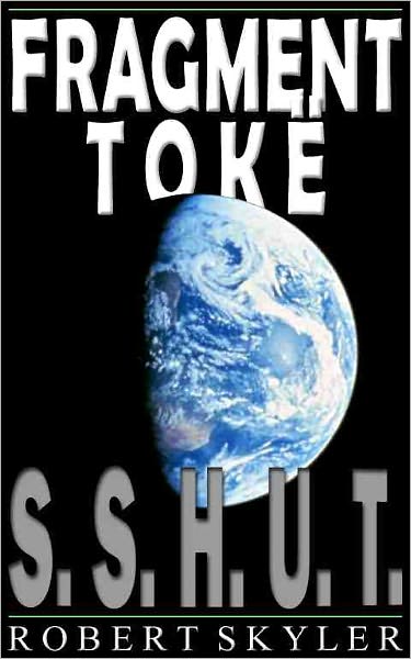 Fragment Tok&euml; - 001 - S.S.H.U.T. (Albanian Edition)